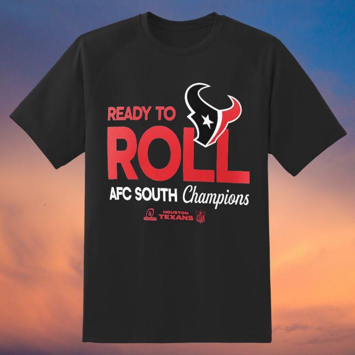 Funny Houston Texans Ready To Roll AFC South Champions T-Shirt