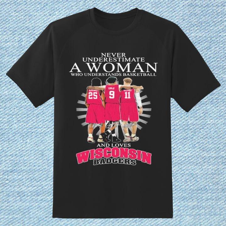 Never Underestimate A Woman Basketball And Loves Wisconsin Badgers Shirt