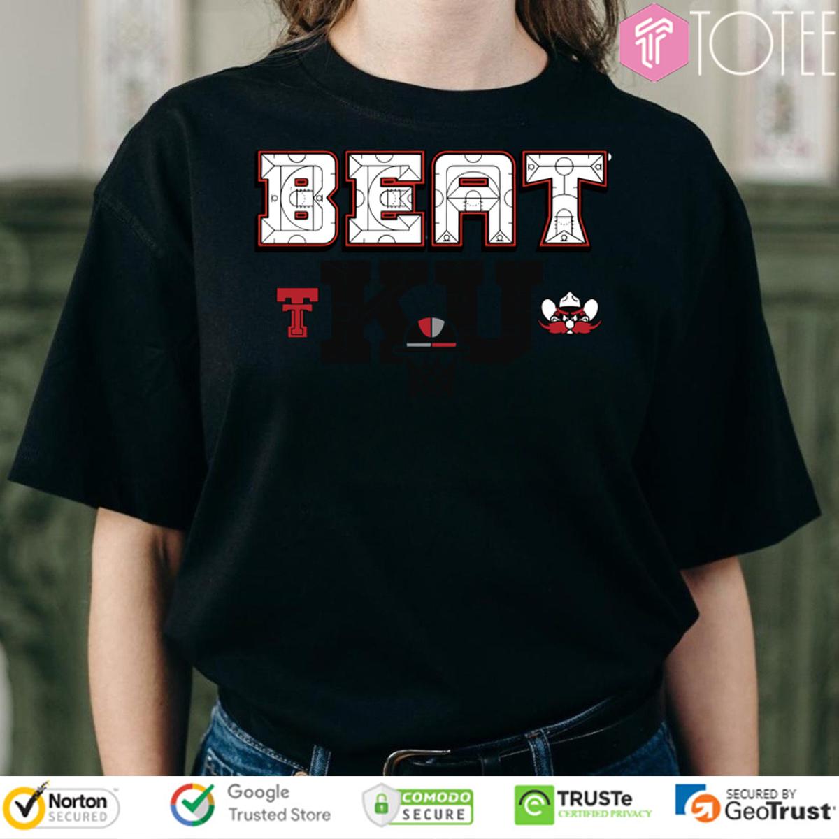 Texas Tech Basketball Beat Ku Shirt
