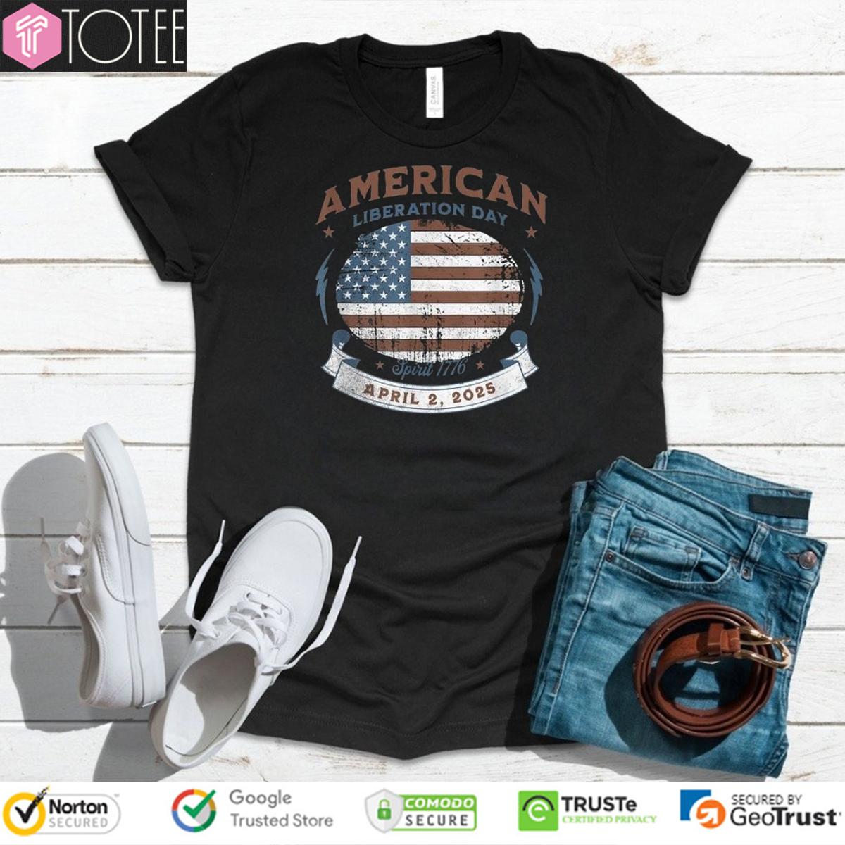 American Liberation Day Spirit 1776 April 2nd 2025 American Flag T-Shirt