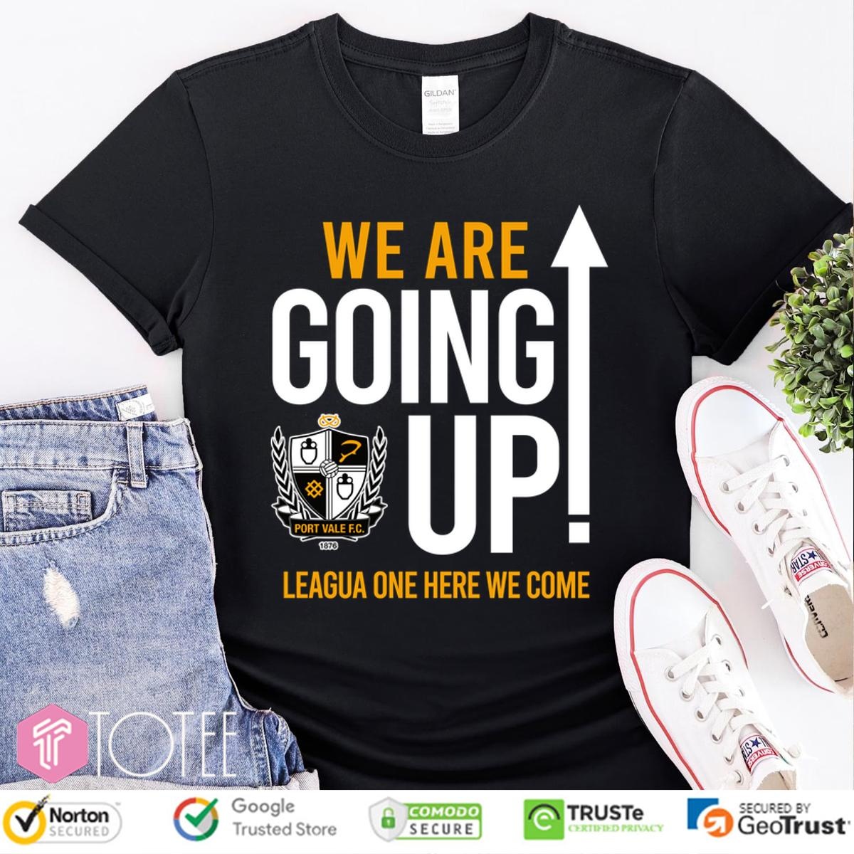 Port Vale Fc We Are Going Up League One Here We Ccome T-shirt